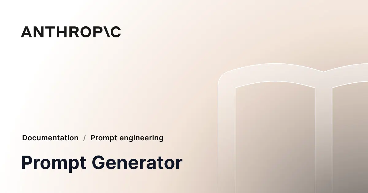 Anthropic Prompt Generator